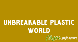 Unbreakable Plastic World hyderabad india