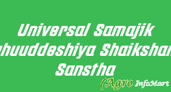 Universal Samajik Bahuuddeshiya Shaikshanik Sanstha