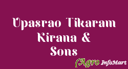 Upasrao Tikaram Kirana & Sons