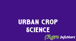 Urban Crop Science