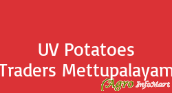 UV Potatoes Traders Mettupalayam