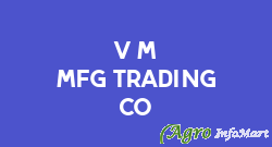 V M Mfg Trading Co vapi india