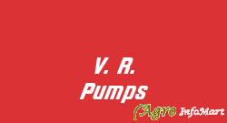 V. R. Pumps