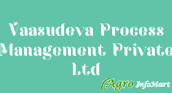 Vaasudeva Process Management Private Ltd bangalore india