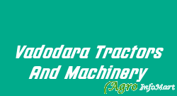Vadodara Tractors And Machinery