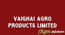Vaighai Agro Products Limited madurai india