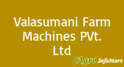Valasumani Farm Machines PVt. Ltd