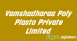 Vamshadharaa Poly Plasto Private Limited