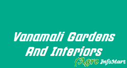Vanamali Gardens And Interiors hyderabad india