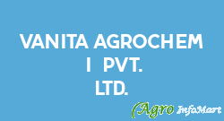 Vanita Agrochem (i) Pvt. Ltd.