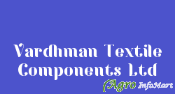 Vardhman Textile Components Ltd ludhiana india