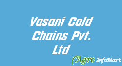 Vasani Cold Chains Pvt. Ltd