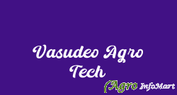 Vasudeo Agro Tech