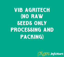 Vib Agritech (No Raw Seeds Only Processing And Packing)