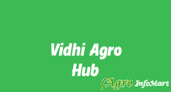 Vidhi Agro Hub