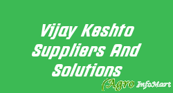 Vijay Keshto Suppliers And Solutions