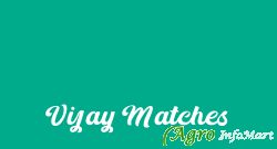 Vijay Matches