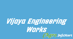Vijaya Engineering Works