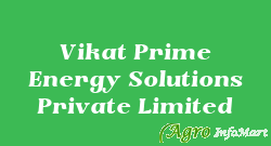 Vikat Prime Energy Solutions Private Limited ahmedabad india