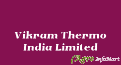 Vikram Thermo India Limited ahmedabad india