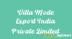 Villa Mode Export India Private Limited