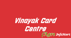 Vinayak Card Centre