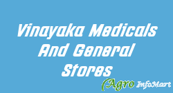 Vinayaka Medicals And General Stores