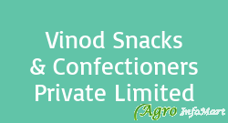 Vinod Snacks & Confectioners Private Limited