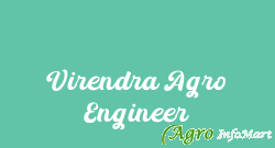 Virendra Agro Engineer