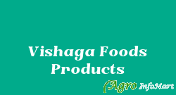 Vishaga Foods Products