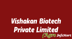 Vishakan Biotech Private Limited