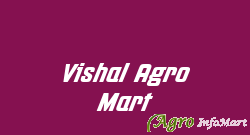 Vishal Agro Mart