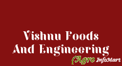 Vishnu Foods And Engineering