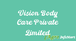 Vision Body Care Private Limited