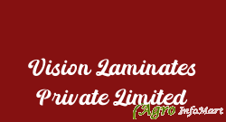 Vision Laminates Private Limited