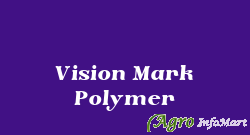 Vision Mark Polymer pune india