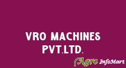Vro Machines Pvt.Ltd. vadodara india