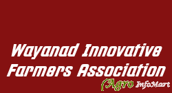 Wayanad Innovative Farmers Association wayanad india