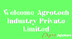 Welcome Agrotech Industry Private Limited