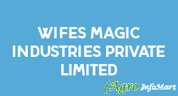 Wifes Magic Industries Private Limited