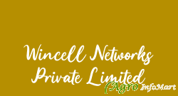 Wincell Networks Private Limited