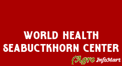 world health seabuctkhorn center indore india