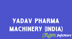 Yadav Pharma Machinery (India)
