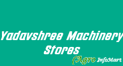 Yadavshree Machinery Stores dhar india