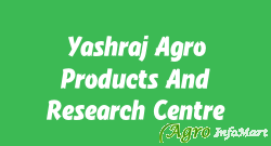 Yashraj Agro Products And Research Centre satara india