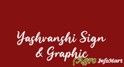 Yashvanshi Sign & Graphic