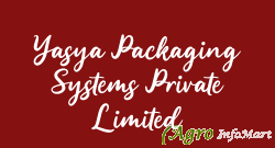 Yasya Packaging Systems Private Limited