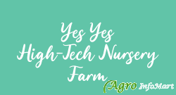 Yes Yes High-Tech Nursery Farm pune india