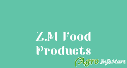 Z.M Food Products hyderabad india